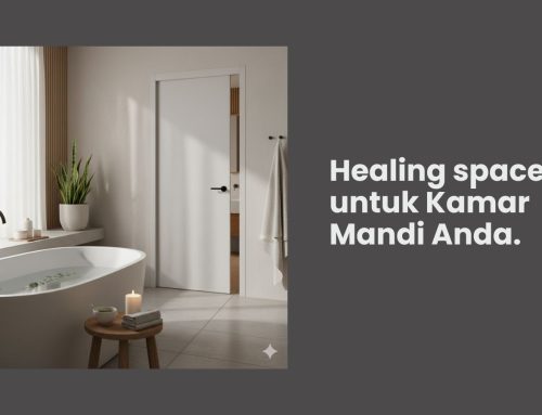 Mengubah Kamar Mandi Menjadi ‘Healing Space’ Dimulai dari Pintu Kamar Mandi yang Tepat